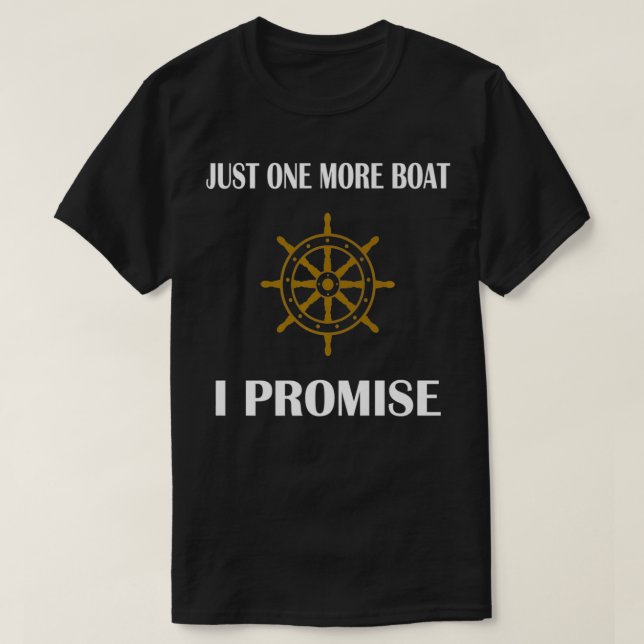 Just One More Boat I Promise Boat Captain Christma T-Shirt (Design Front)