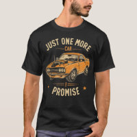 Just One More Car I Promise Funny Mechanic Joke
