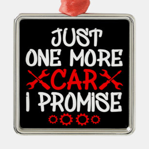 Just One More Car I Promise Metal Ornament