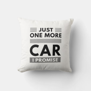 Just One More Car I Promise Throw Pillow