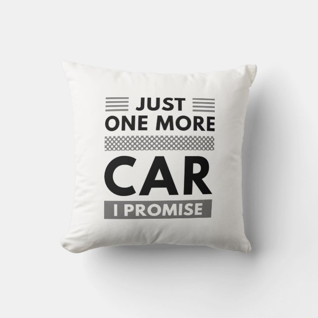 Just One More Car I Promise Throw Pillow (Front)