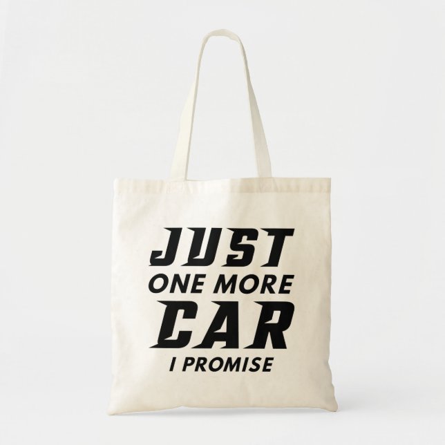 Just One More Car I Promise Tote Bag (Front)