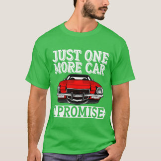 Just One More Car I Promiseurbo Wheel Auto retro T-Shirt