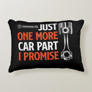 Just One More Car Part I Promise - Car Enthusiast  Accent Pillow