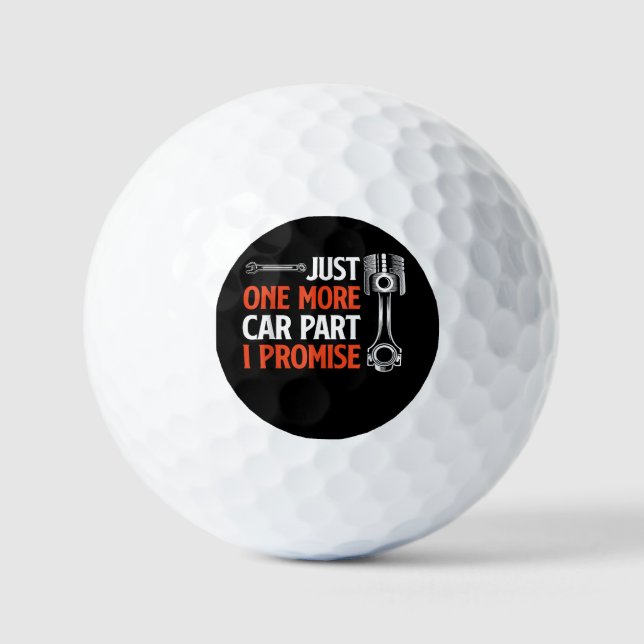 Just One More Car Part I Promise - Car Enthusiast  Golf Balls (Front)