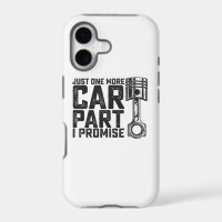 Just One More Car Part I Promise Car Mechanic