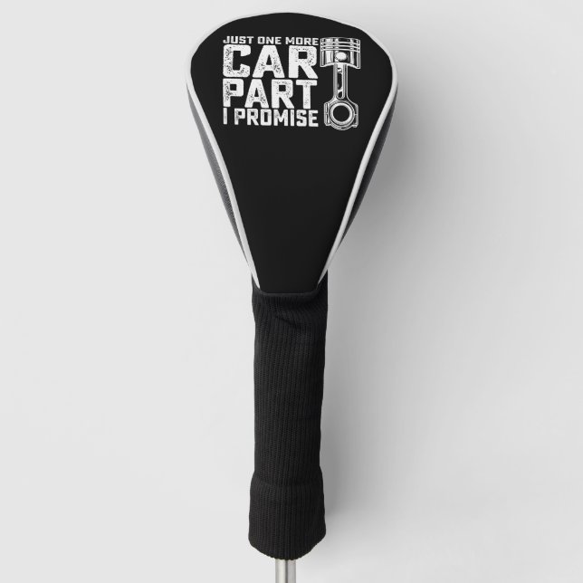 Just One More Car Part I Promise Car Mechanic Golf Head Cover (Front)