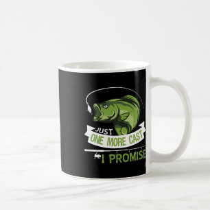 Just One More Cast I Promise Dad Fishing Coffee Mug