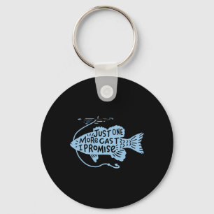 Just One More Cast I Promise Fishing Angler Gift Keychain