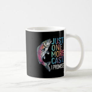 Just One More Cast I Promise Fishing Angler Gifts Coffee Mug