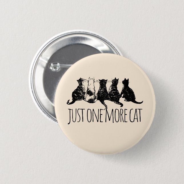 Just One More Cat Parent 2 Inch Round Button (Front & Back)