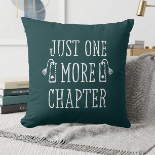 Just One More Chapter Book Lover Humour Gift  Throw Pillow