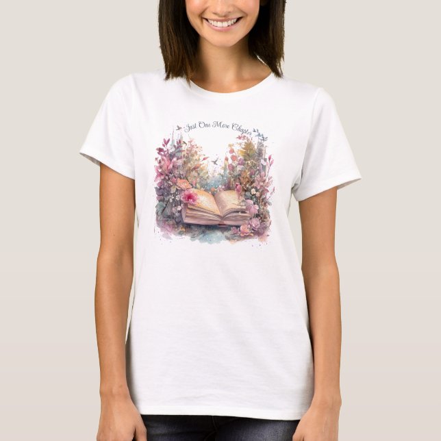 Just One More Chapter- Book Lover  T-Shirt (Front)
