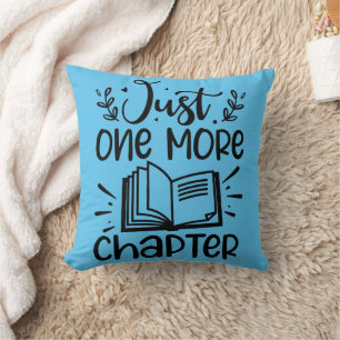 Just One More Chapter Book Lover Throw Pillow