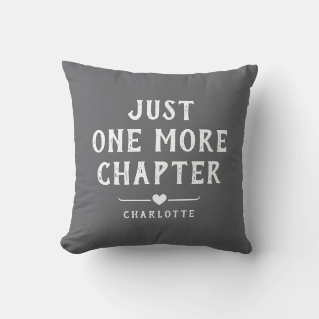 Just One More Chapter Book Lover's Romance Reader Throw Pillow (Front)