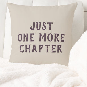 Just One More Chapter Book Lover's Throw Pillow