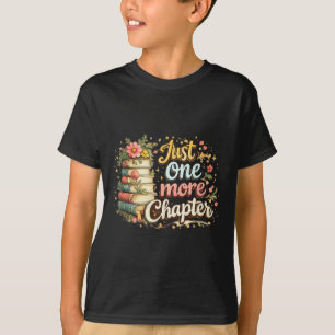 Just One More Chapter Book Reading Floral Teacher T-Shirt