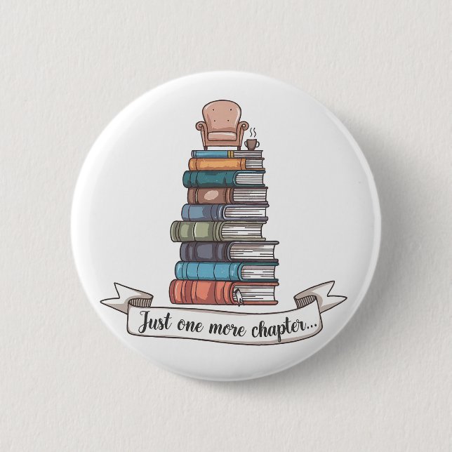 Just One More Chapter - Cozy Book Lover Design 2 Inch Round Button (Front)