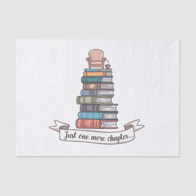 Just One More Chapter - Cozy Book Lover Design Tissue Paper (Front)
