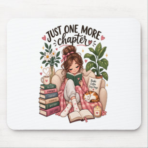 Just One More Chapter – Cozy Book Lover Reading Mouse Pad
