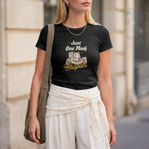 Just One More Chapter – Cozy Book Lover T-Shirt