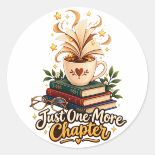 Just One More Chapter Cozy Coffee and Books Classic Round Sticker