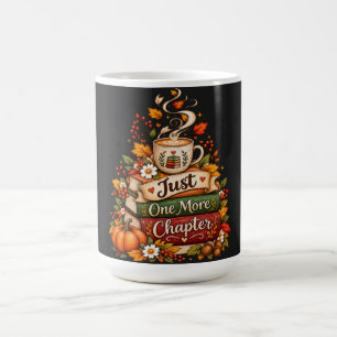 Just One More Chapter - Cozy Fall Book Lover  Coffee Mug