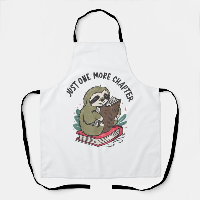 Just one more chapter Cute Sloth Bookworm Sloth T- Apron (Front)