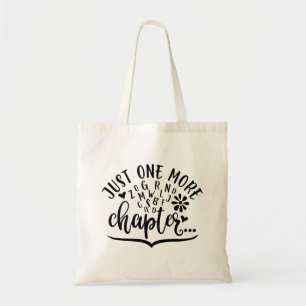 Just One More Chapter. Design For Reading Lovers Tote Bag