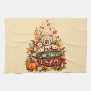 Just One More Chapter - Fall Book Lover Planner Kitchen Towel