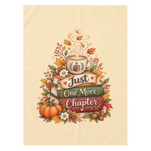 Just One More Chapter - Fall Book Lover Planner Tablecloth