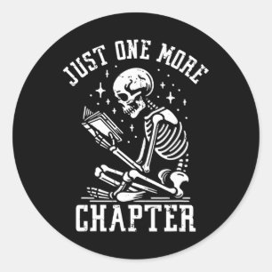 Just One More Chapter, Funny Skeleton Reading Book Classic Round Sticker