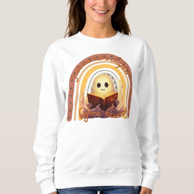 Just One More Chapter Ghost Book Sweatshirt (Front)