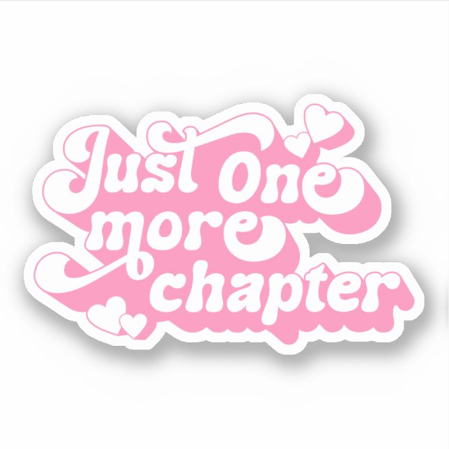 Just One More Chapter Groovy Retro Quote Pink Text (Front)