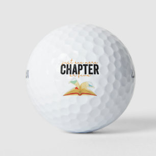 Just One More Chapter Or Five Funny Book Lovers  Golf Balls