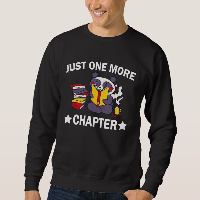Just One More Chapter Panda Book Reading Lovers Li Sweatshirt (Front)