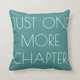 Just One More Chapter Pillow