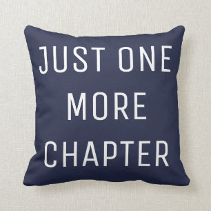 Just One More Chapter Pillow