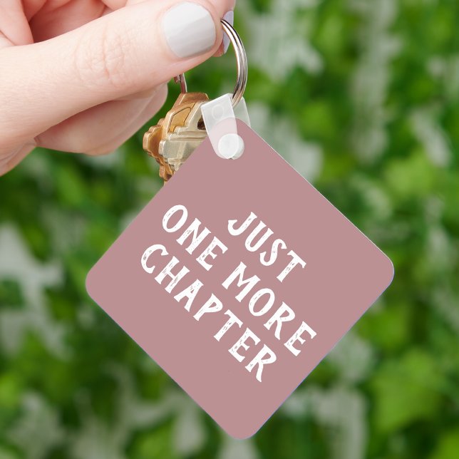 Just One More Chapter Pink Book Lover Saying  Keychain (Creator Uploaded)