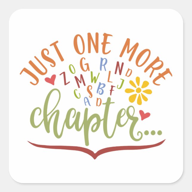 Just One More Chapter. Reading Design For Students Square Sticker (Front)