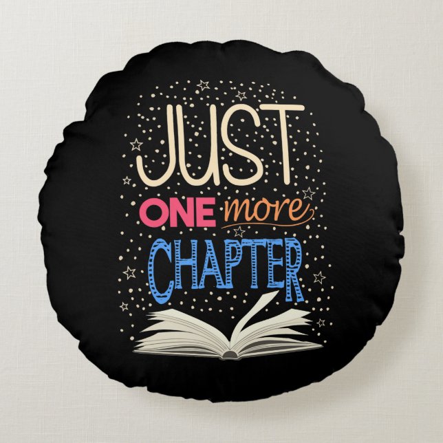 Just One More Chapter Round Pillow (Front)
