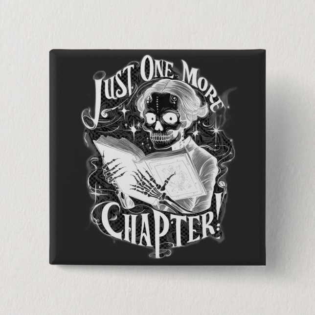 Just One More Chapter Skeleton Reader Funny  2 Inch Square Button (Front)