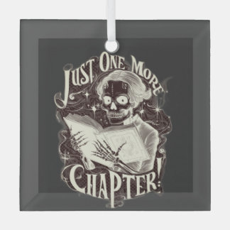 Just One More Chapter Skeleton Reader Funny  Glass Ornament
