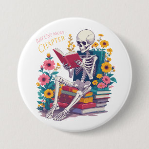 Just One More Chapter Skeleton Reading Book Reader 3 Inch Round Button