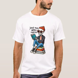 Just One More Chapter T-Shirt