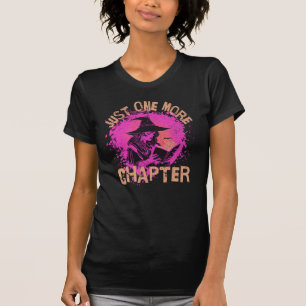 Just one more chapter T-Shirt