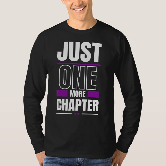 Just One More Chapter T-Shirt (Front)