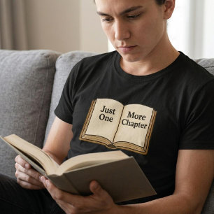 Just One More Chapter T-Shirt