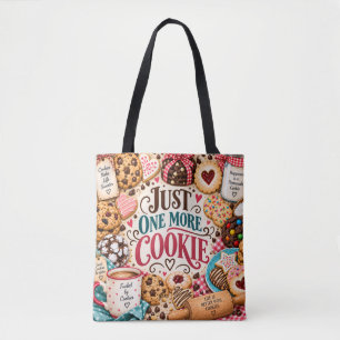 Just One More Cookie Tote Bag