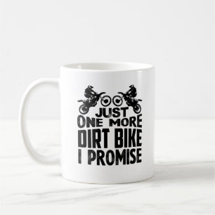 Just One More Dirt Bike Mug